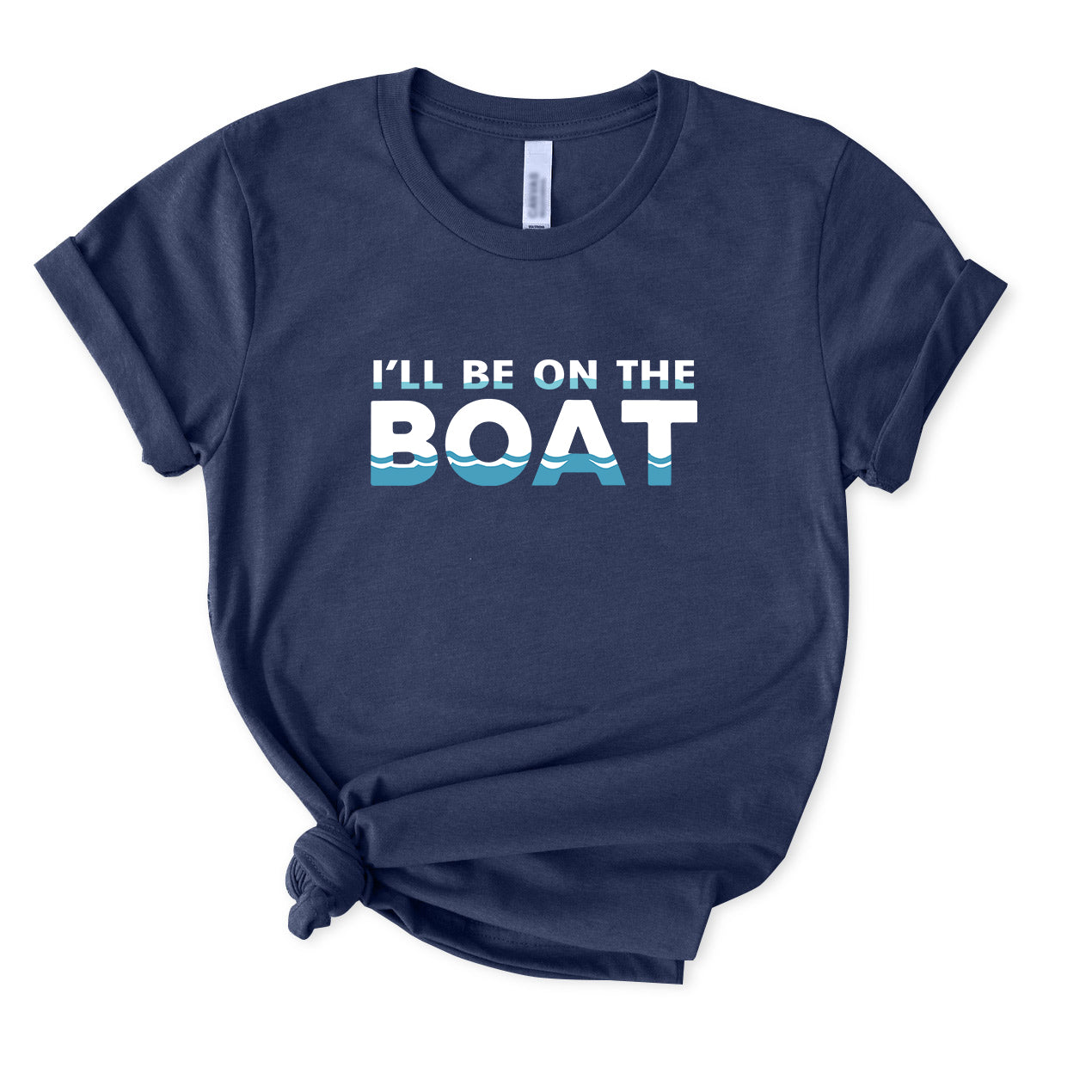I Will Be On The Boat T-Shirt for women