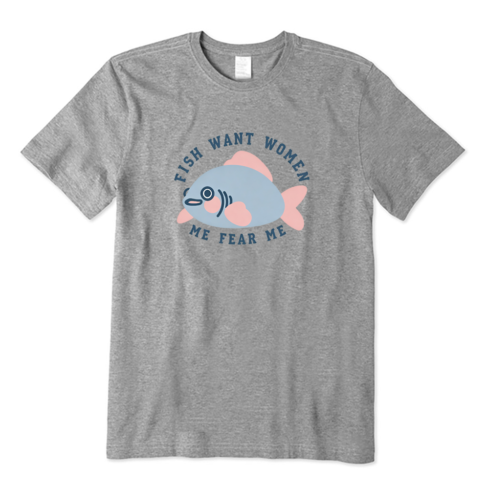 Cute Fish Funny Quote T-shirt