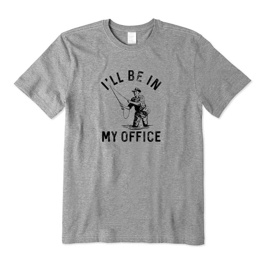 I'll Be in My Office T-Shirt