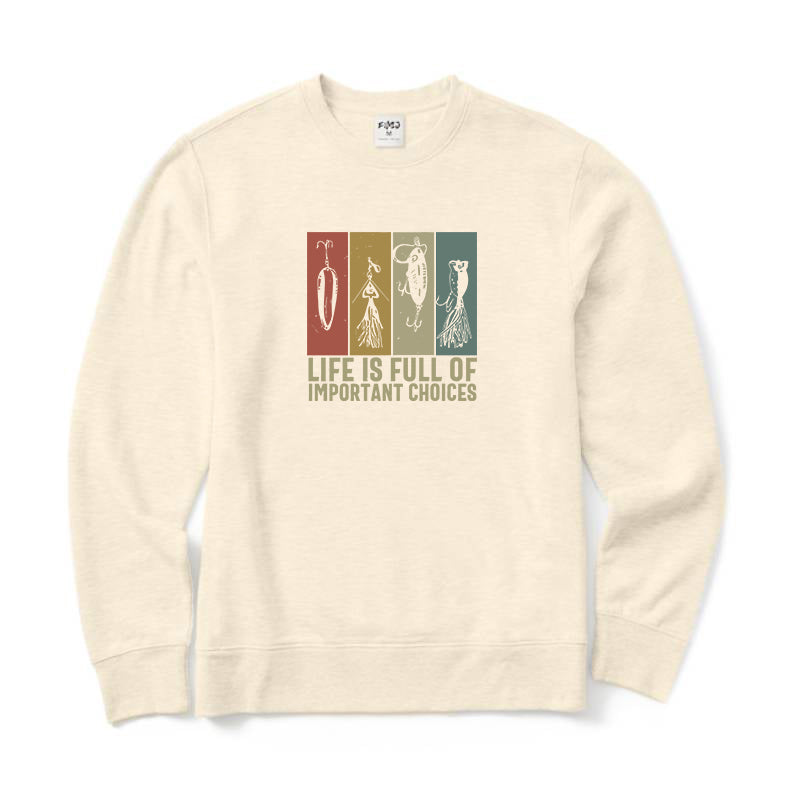 Life Is Full Of Important Choices Crewneck Sweatshirt