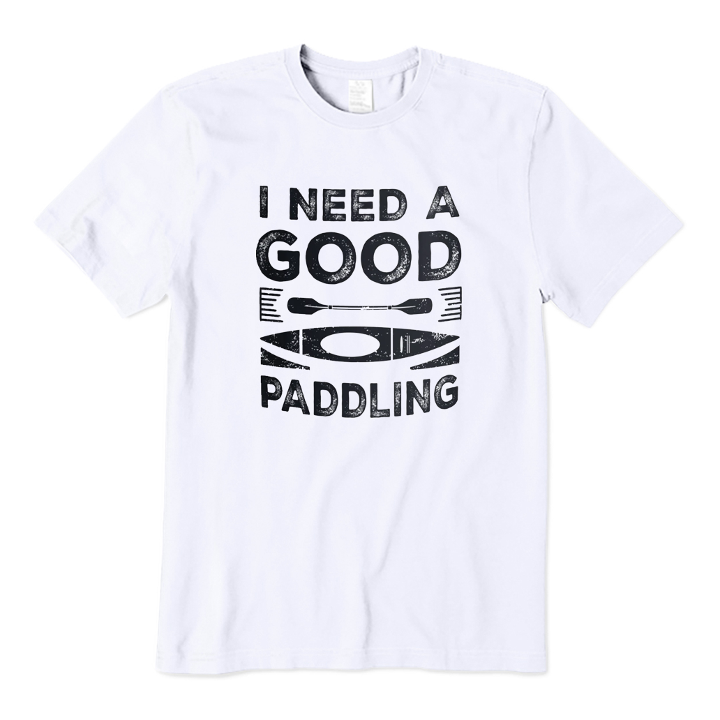 I Need A Good Paddling T-Shirt