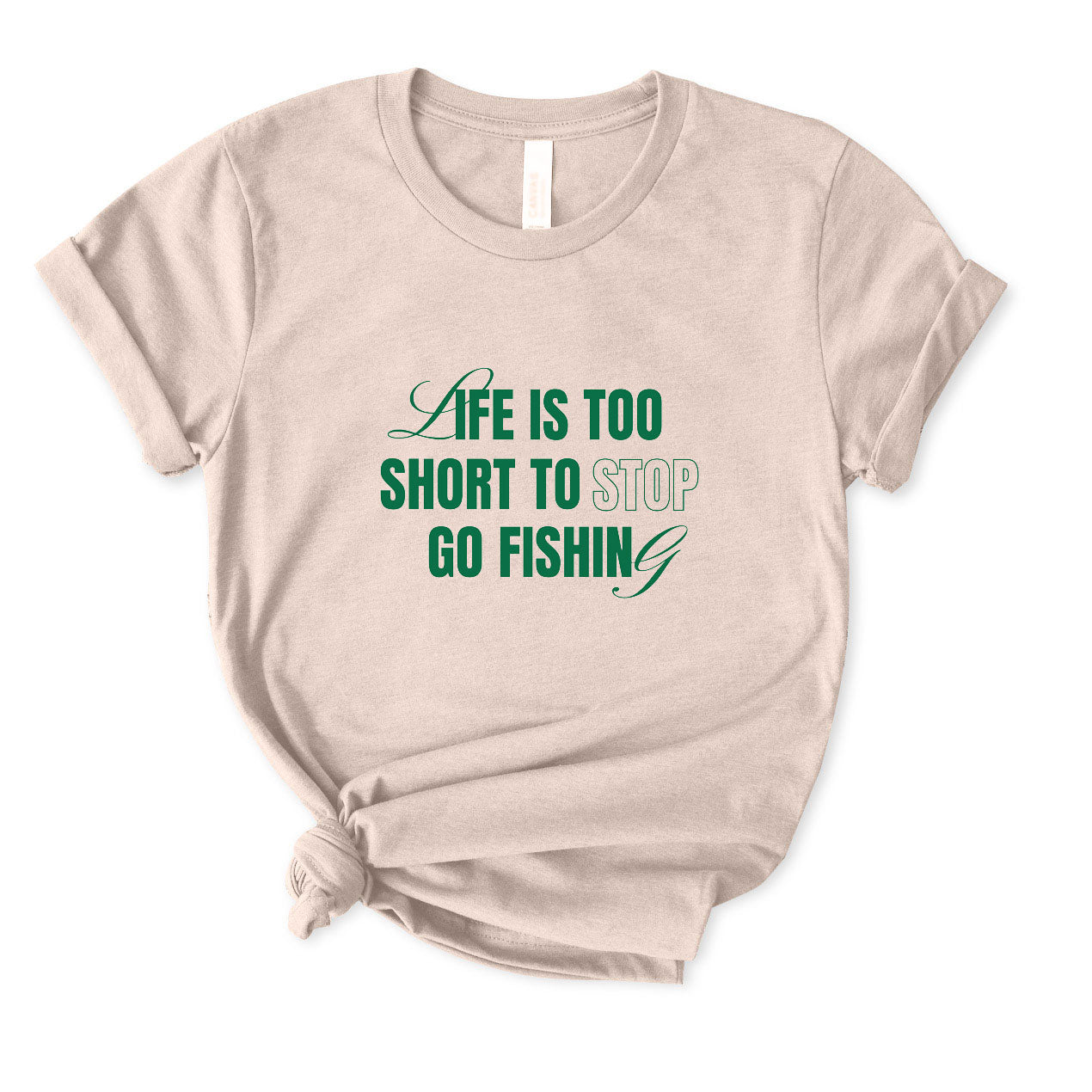 Life Is Too Short To Stop Go Fishing T-shirt for Women