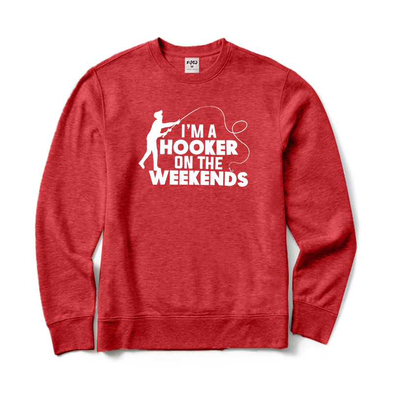 I'm A Hooker on The Weekends Sweatshirt