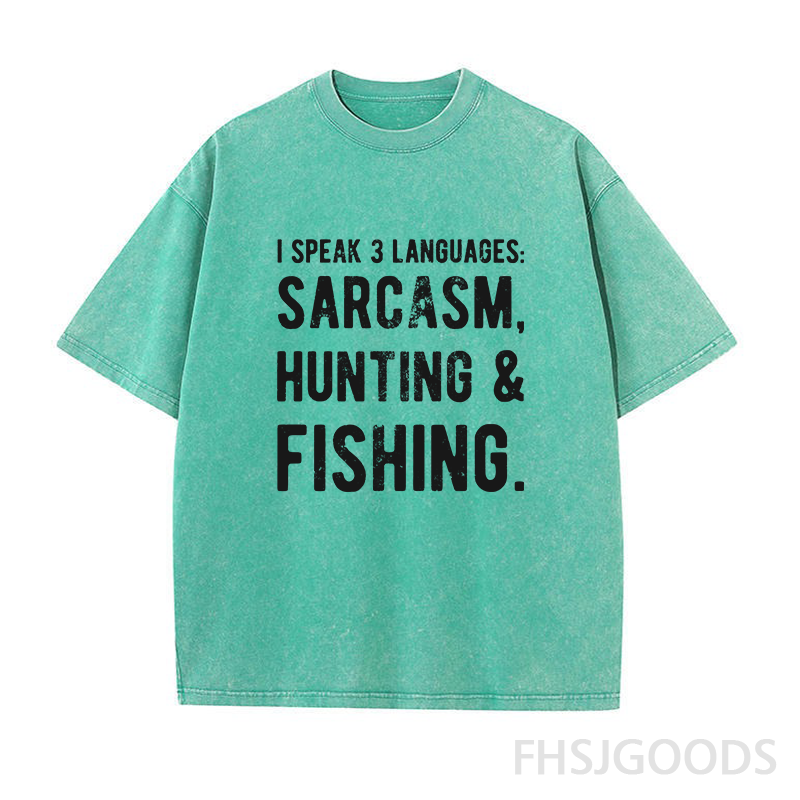 I Speak 3 Languages Sarcasm Hunting&Fishing Unisex Distressed T-Shirt