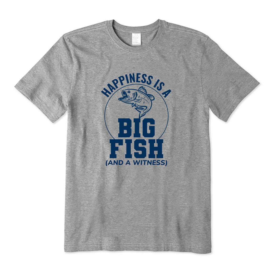 Happiness is a big fish T-Shirt