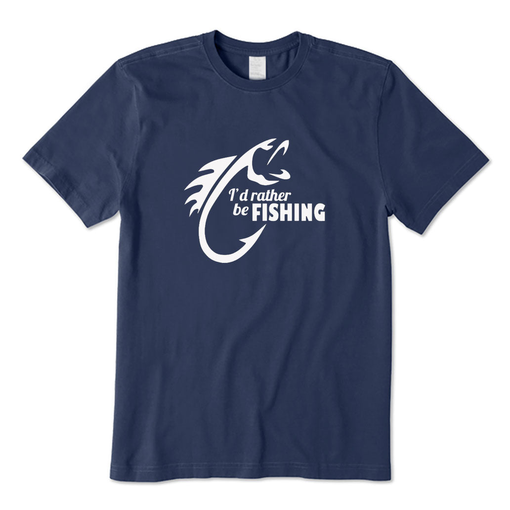 I'd Rather Be Fishing T-Shirt