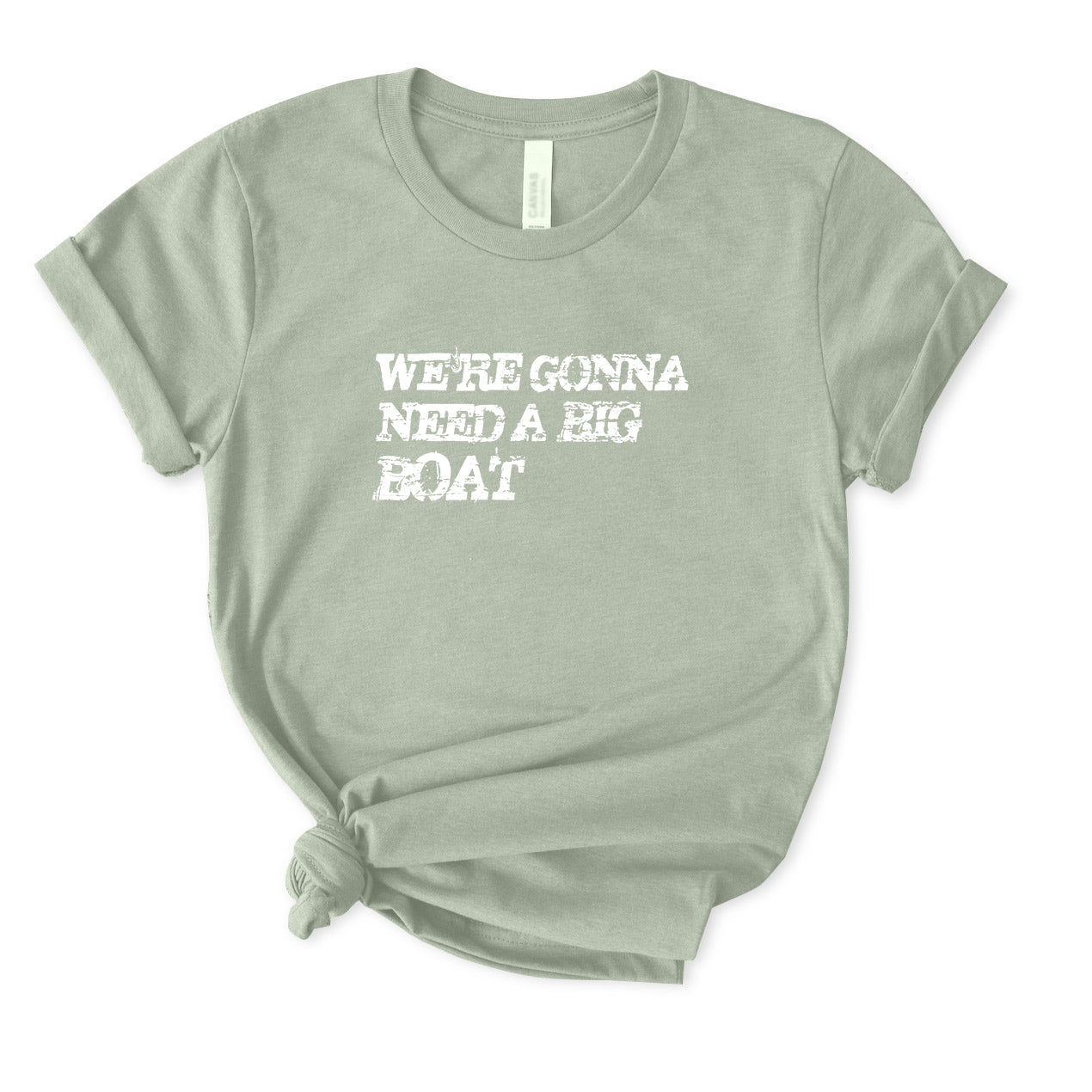 We're Gonna Need A Big Boat T-Shirt for women