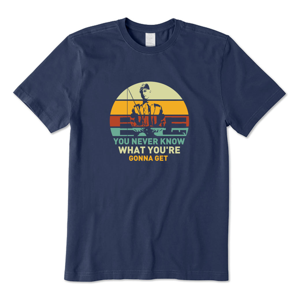 You Never Know What's Gonna Get T-Shirt