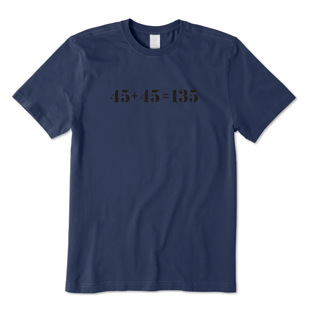 Gym Math 45 + 45 = 135 T-shirt