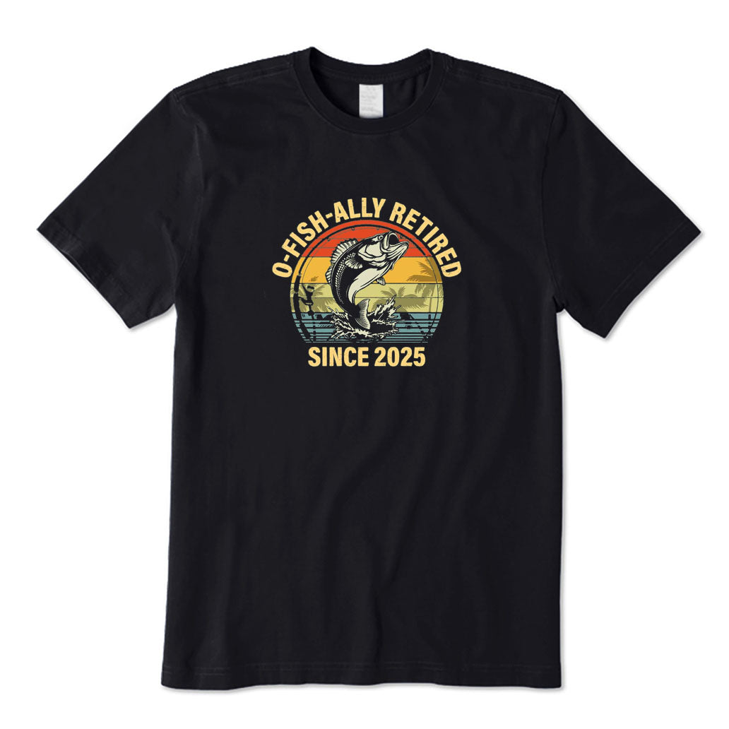 O-Fish-Ally Retired Since 2025 T-Shirt