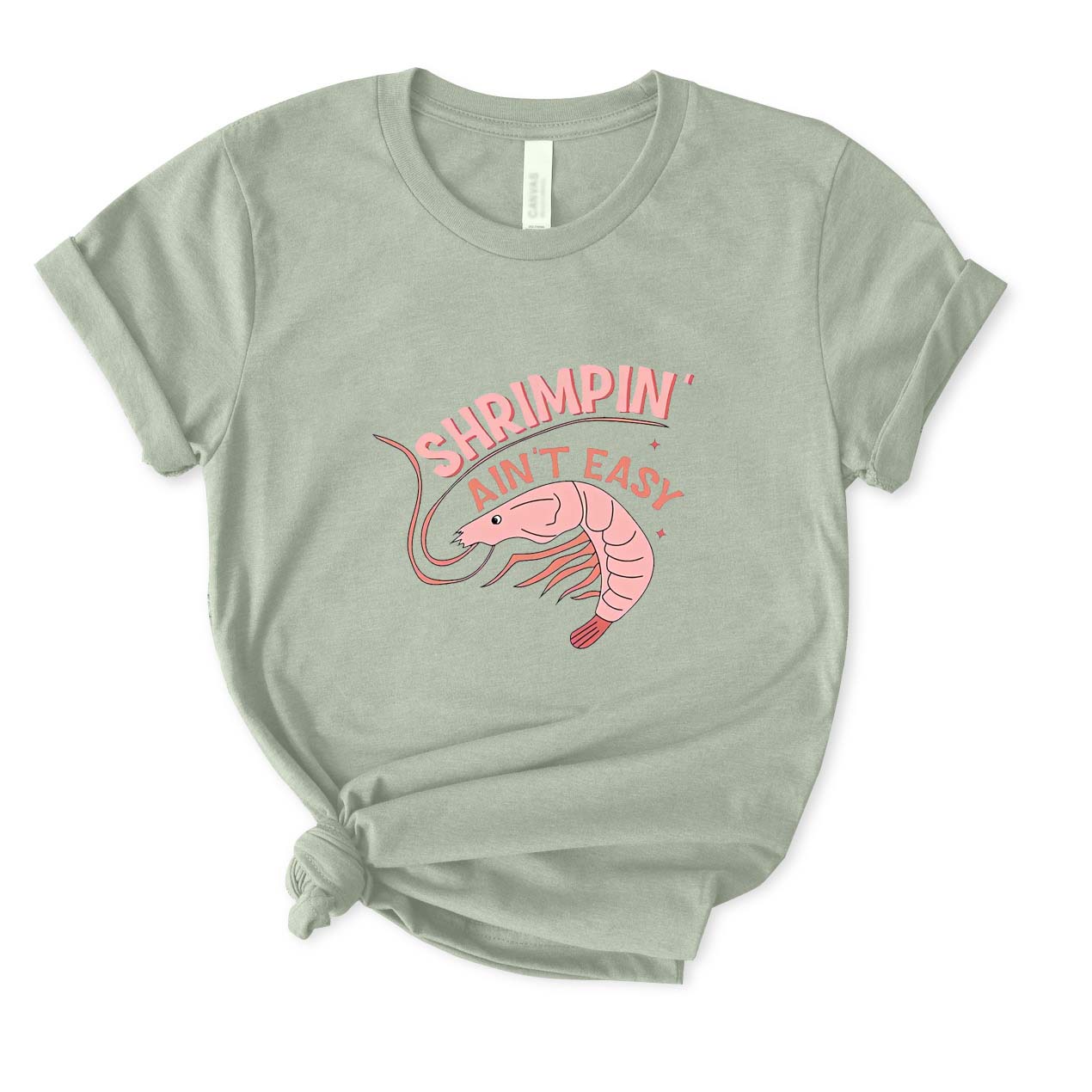 Shrimpin' Ain't Easy T-Shirt for Women