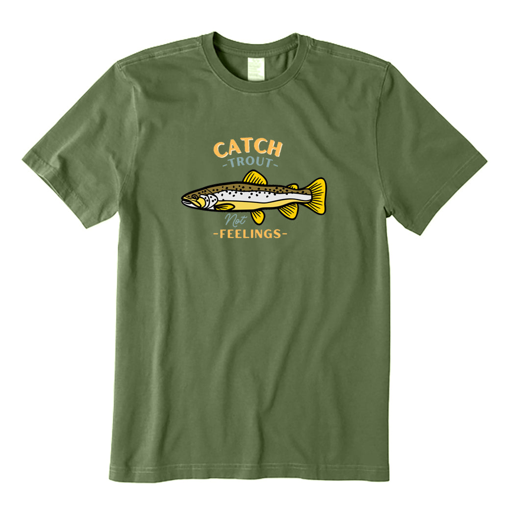 Catch Trout Not Feelings T-Shirt