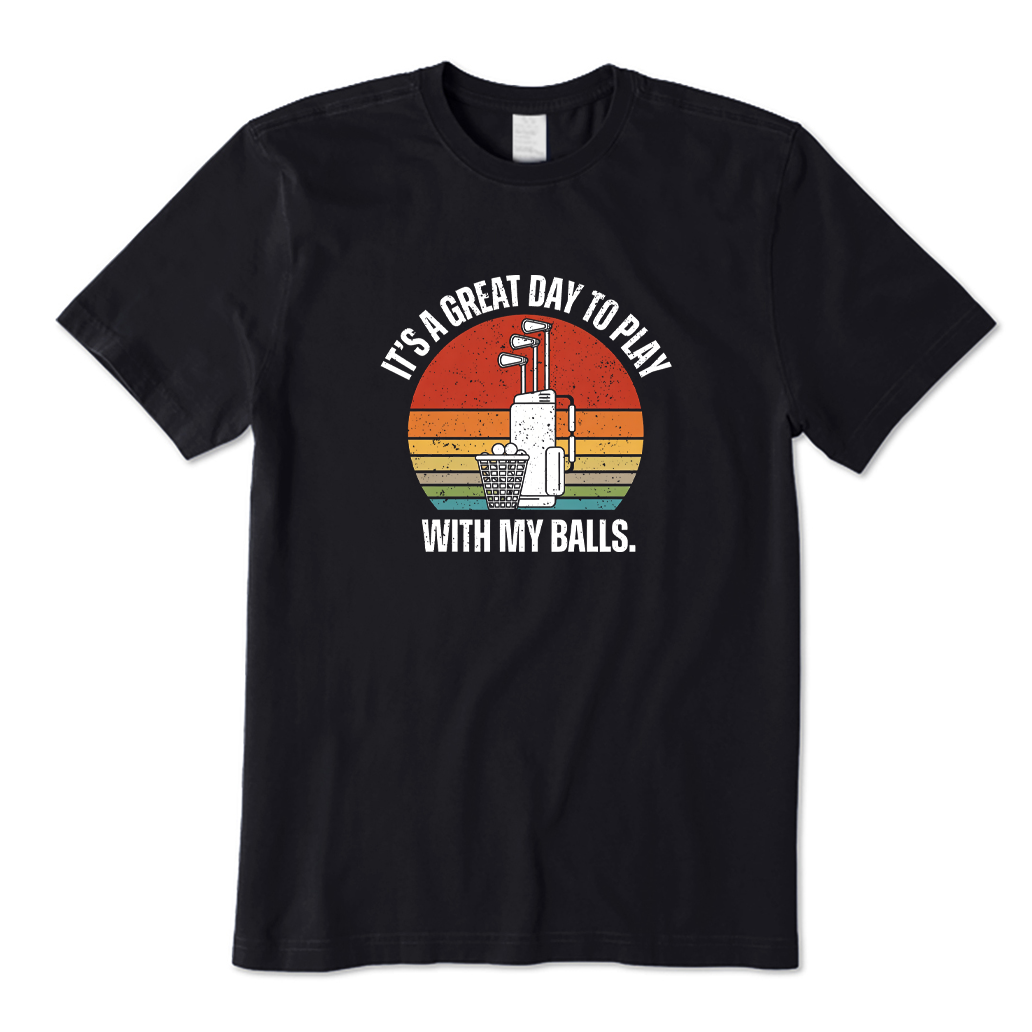 It‘s A Great Day To Play Golf T-shirt