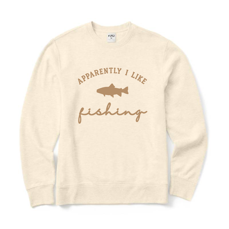 Apparently I like Fishing Crewneck Sweatshirt