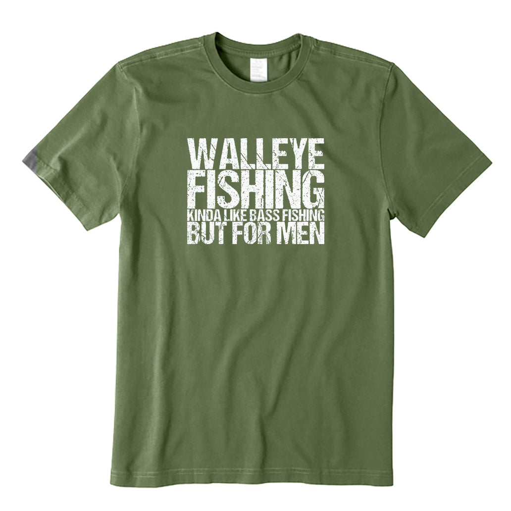 Walleye Fishing Kinda Like Bass Fishing But for Men T-Shirt