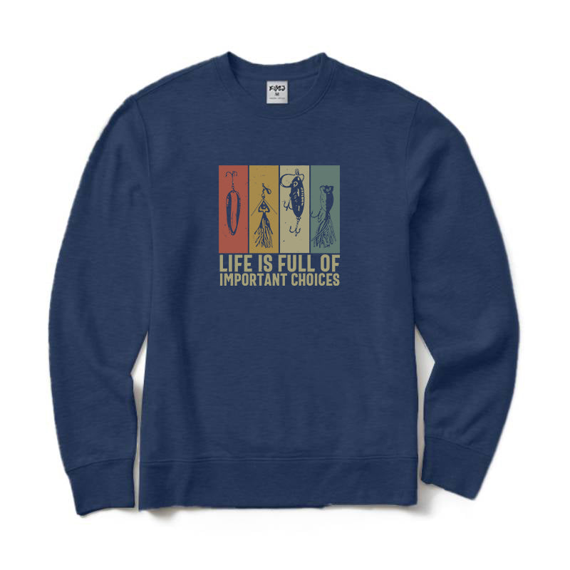 Life Is Full Of Important Choices Crewneck Sweatshirt