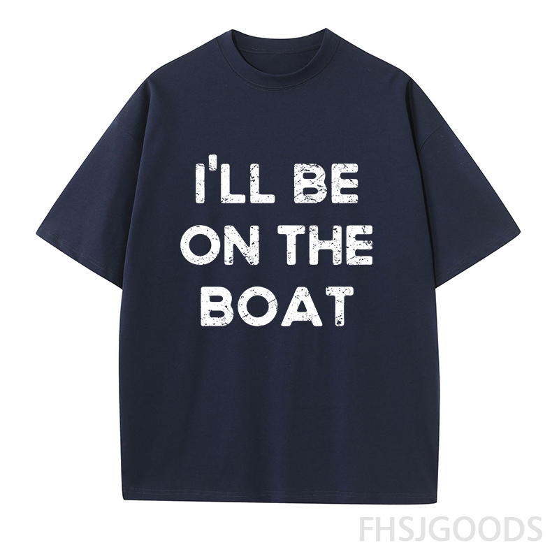 I'll Be on The Boat Unisex T-Shirt