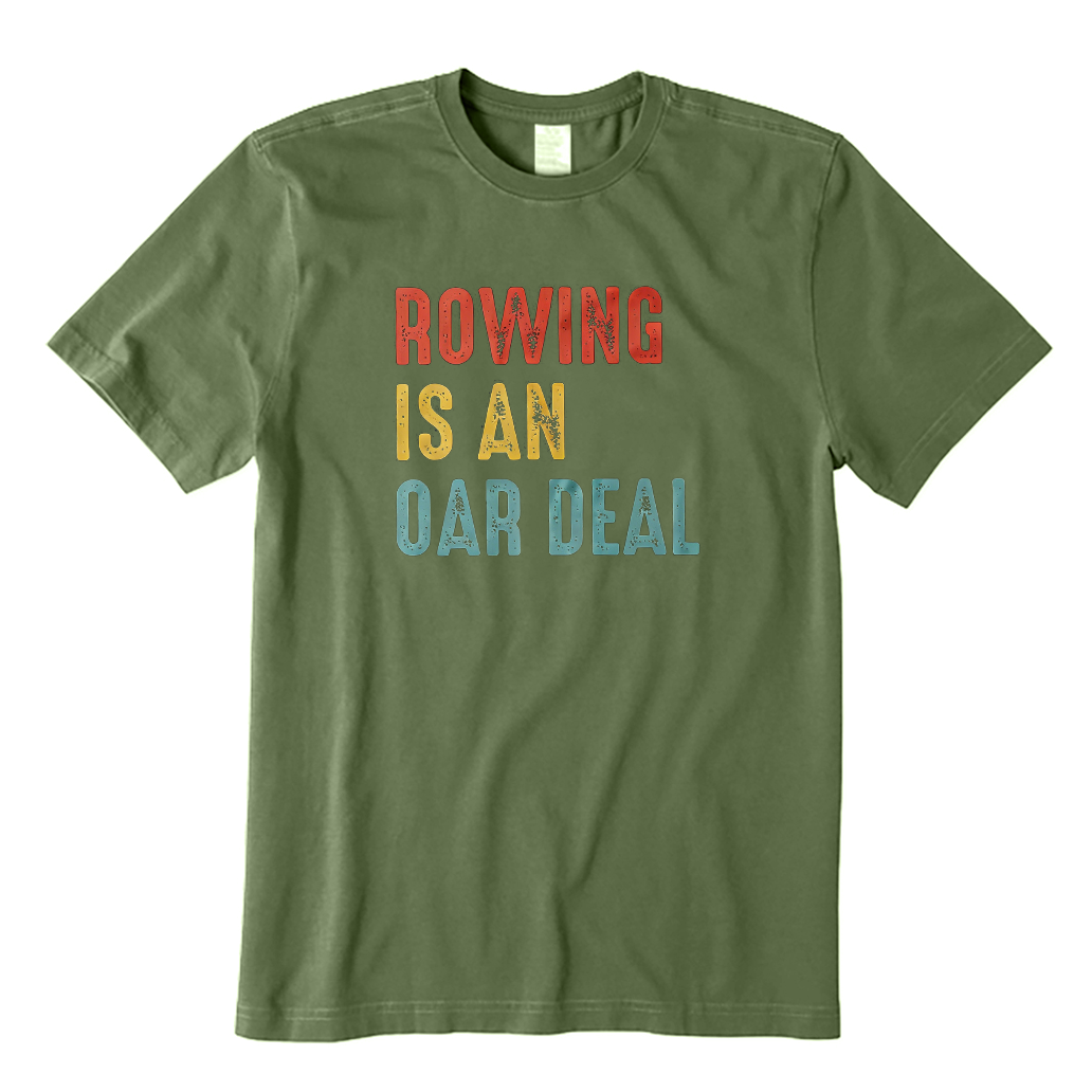 Rowing Is An Oar Deal Boating T-Shirt