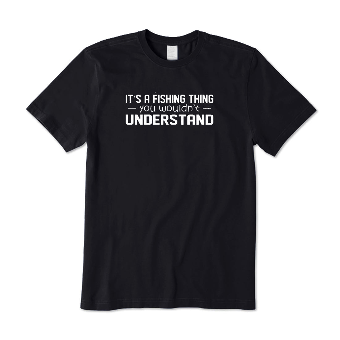It's a fishing thing T-Shirt