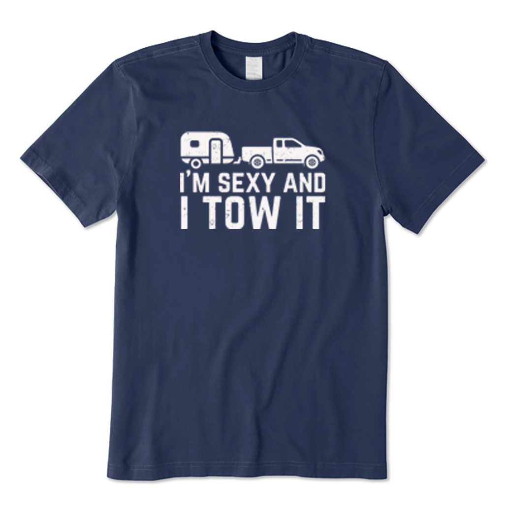 I'M SEXY AND I TOW IT T-Shirt