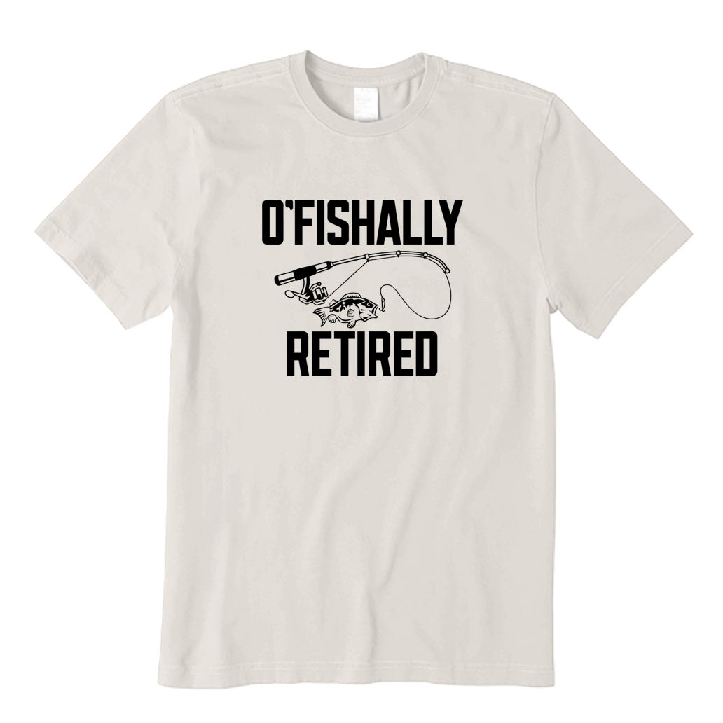 O'fishally Retired T-Shirt