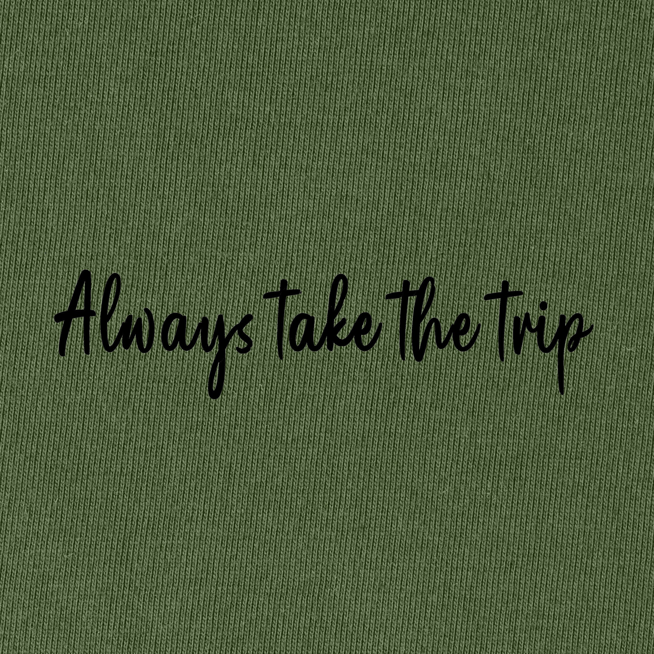 Always Take The Trip T-Shirt