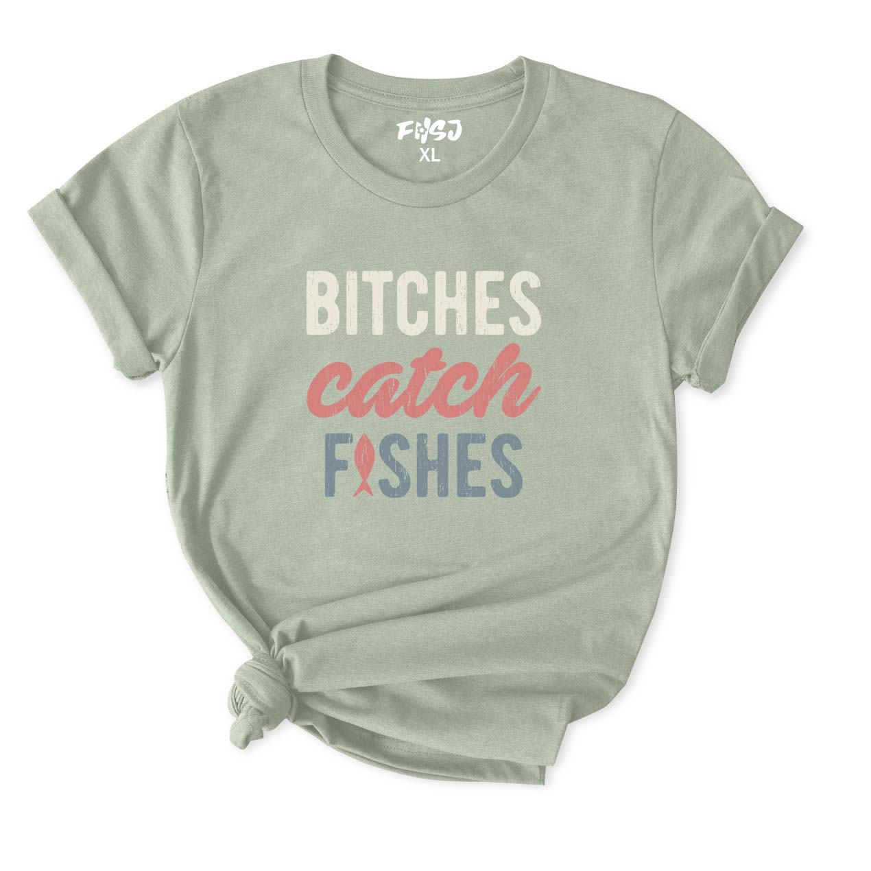 Bitches Catch Fishes T-Shirt for Women