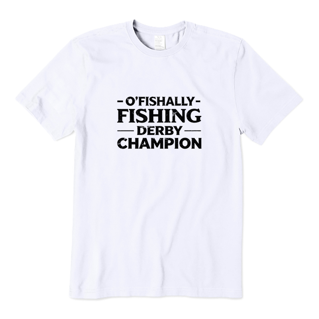 O'Fishally Fishing Derby Champion T-shirt