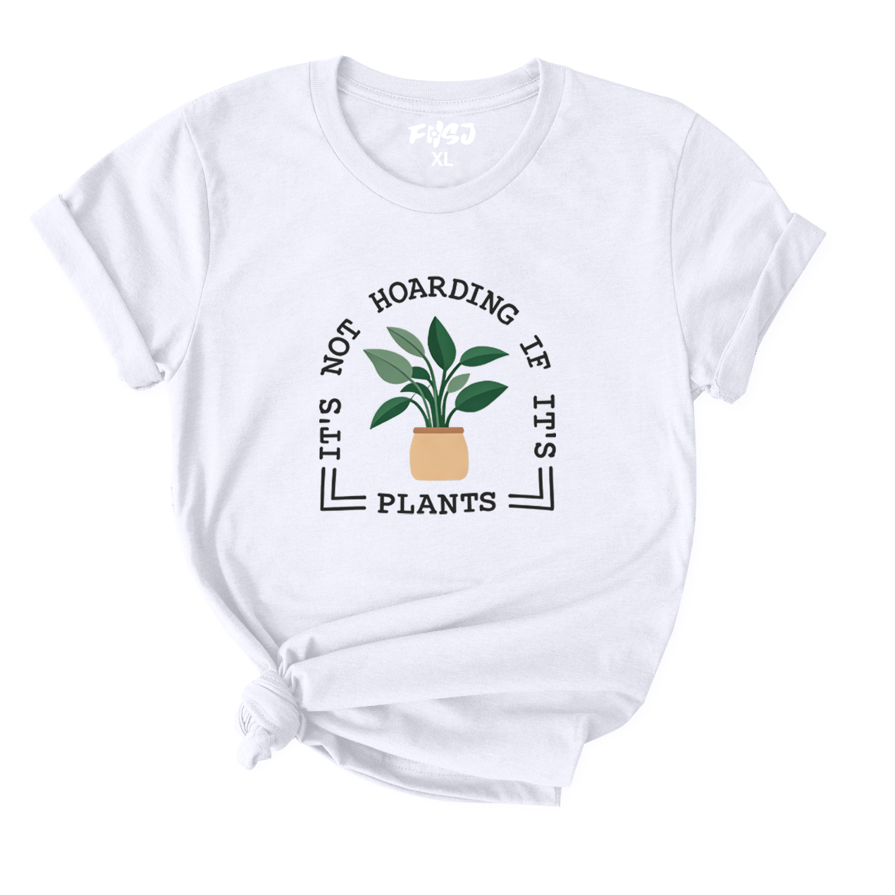 Not Hoarding If It Is Plants T-Shirt for Women