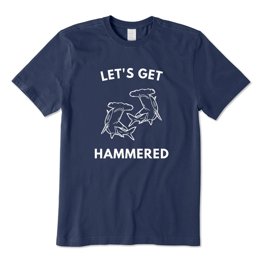 Let's Get Hammered T-Shirt