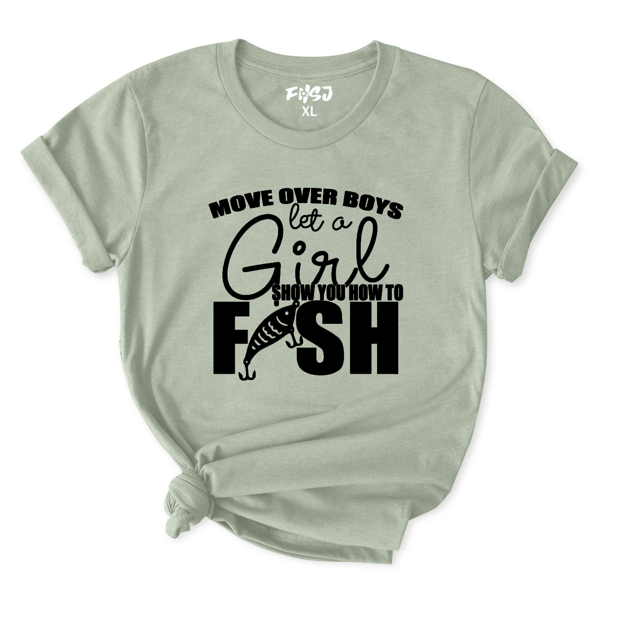 Move Over Boys Let A Girl Show You How To FISH T-Shirt for Women