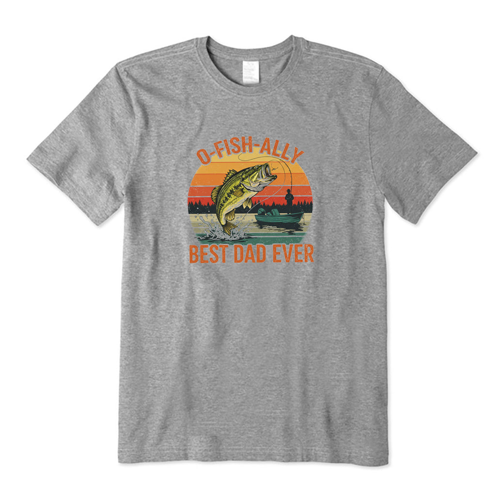 O-fish-ally Best Dad Ever T-Shirt
