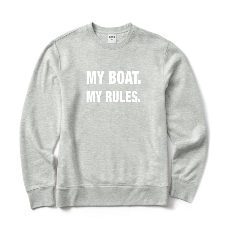 My Boat My Rules Crewneck Sweatshirt