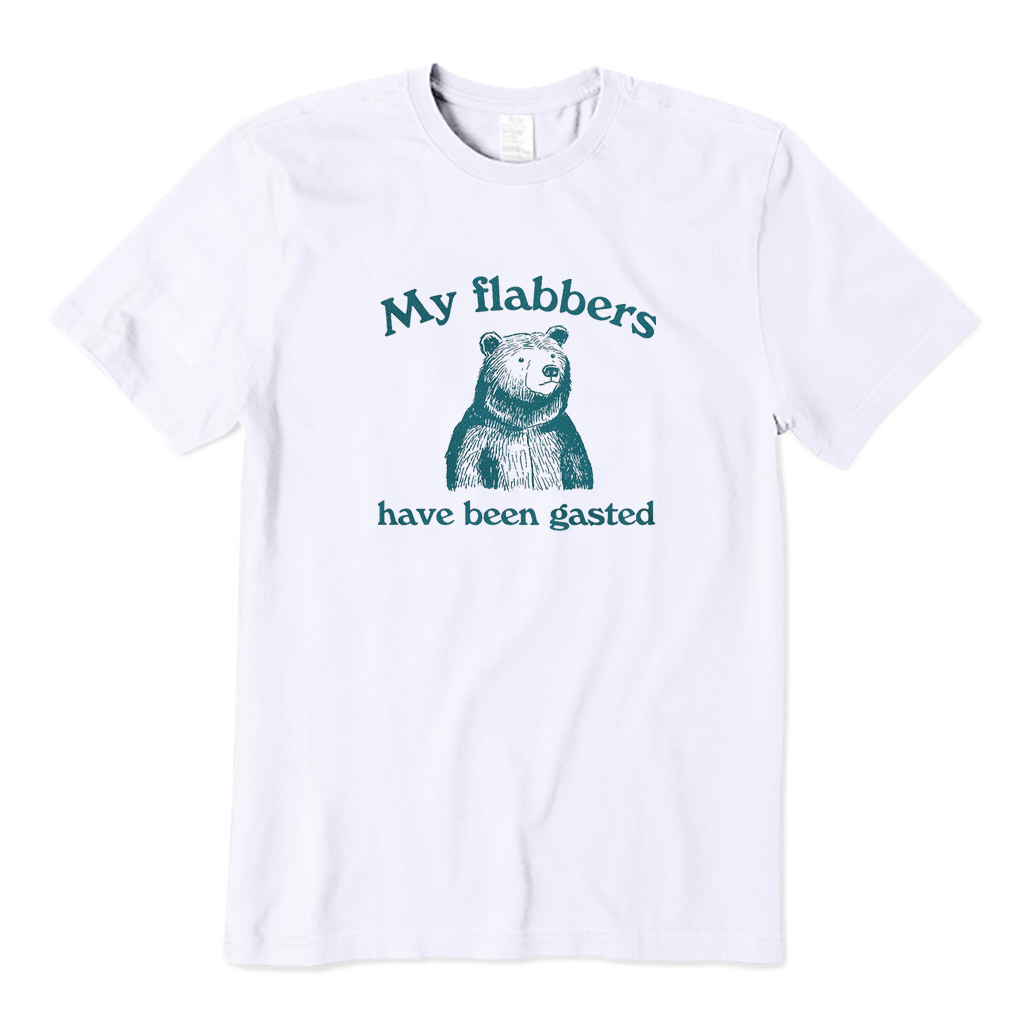 My Flabbers Have Been Gasted T-Shirt