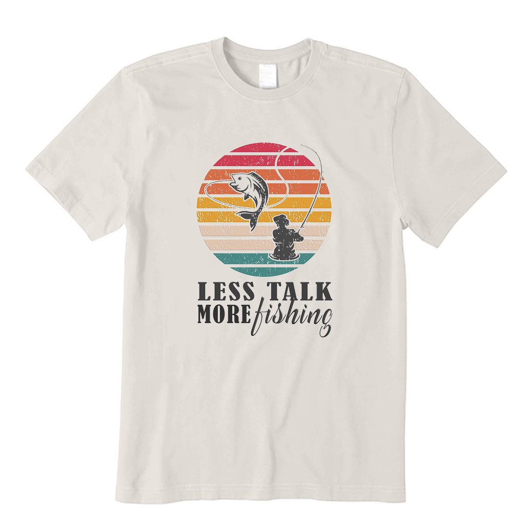 Less Talk More Fishing T-Shirt