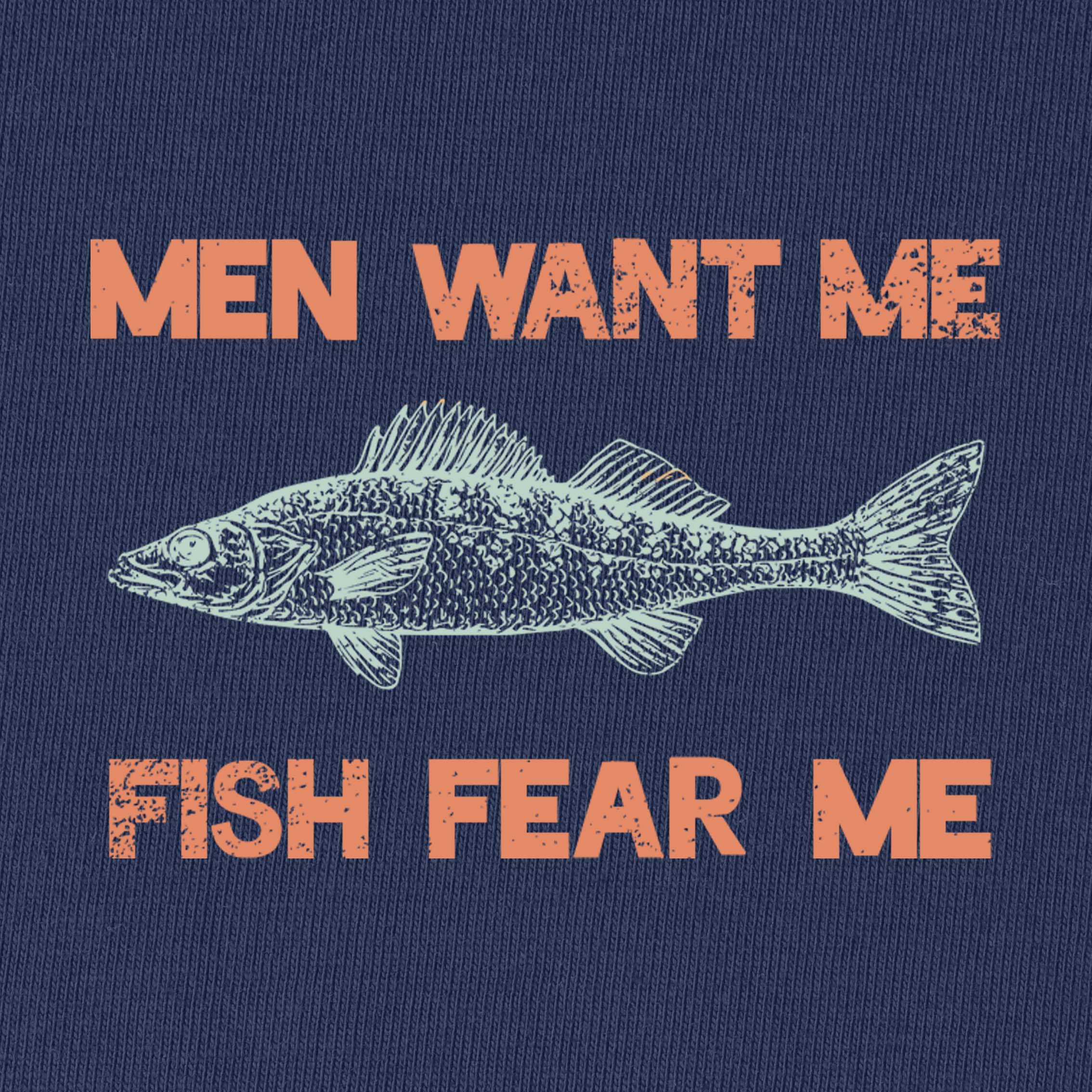 Men Want Me Fish Fear Me T-Shirt for Women