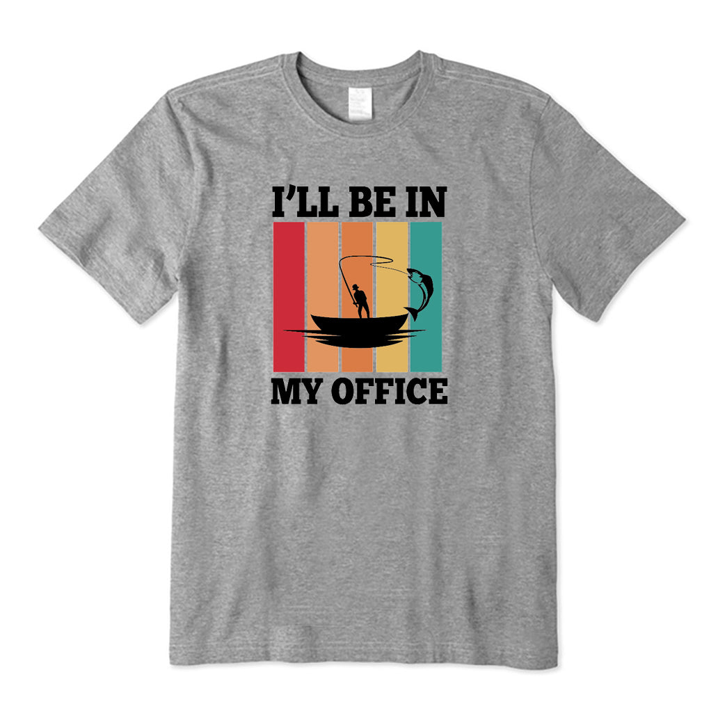 I'll Be in My Office T-Shirt