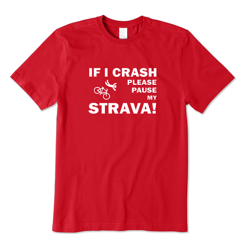 If I Crash Please Pause My Strava Cycling T-shirt