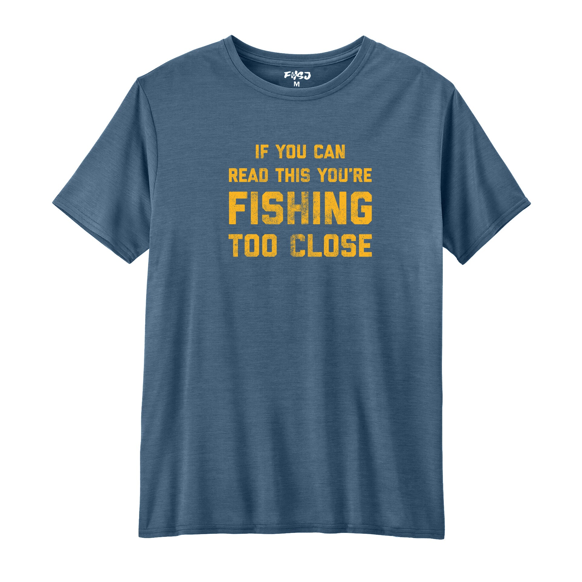 You Are Fishing Too Close Performance T-SHIRT