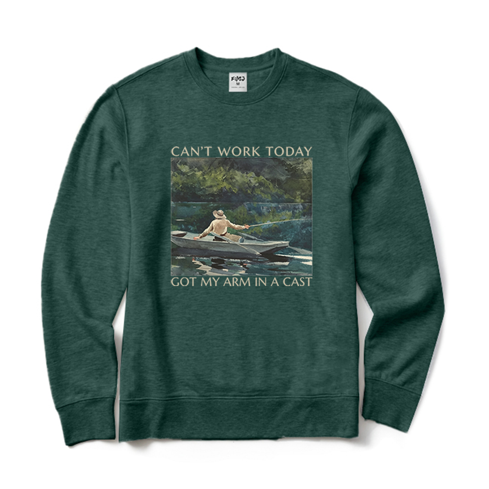 Can't Work Today Got My Arm In A Cast Funny Fishing Crewneck Sweatshirt