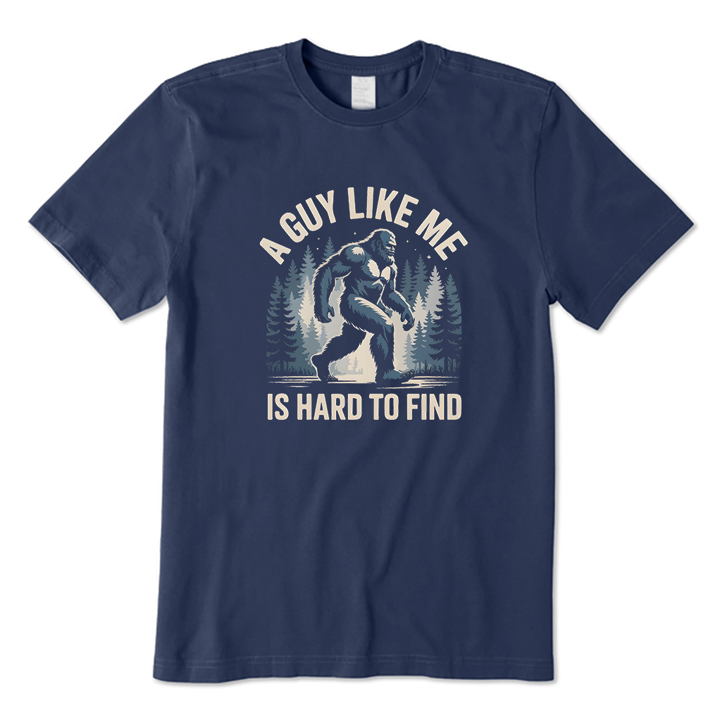 A Guy Like Me Is Hard To Find T-Shirt