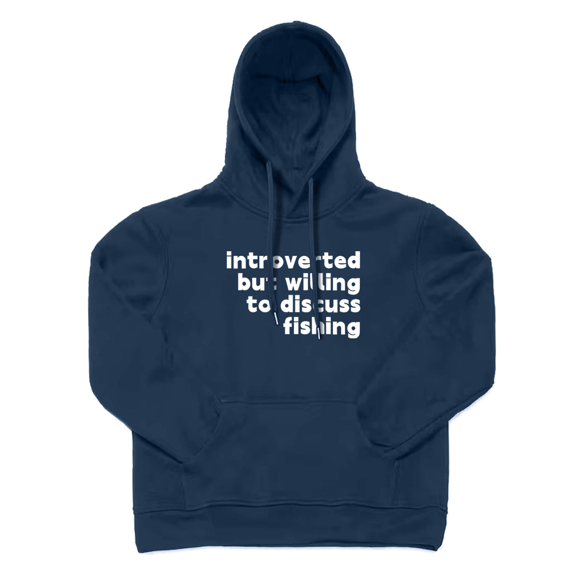 INTROVERTED BUT WILLING TO DISCUSS FISHING Hoodie
