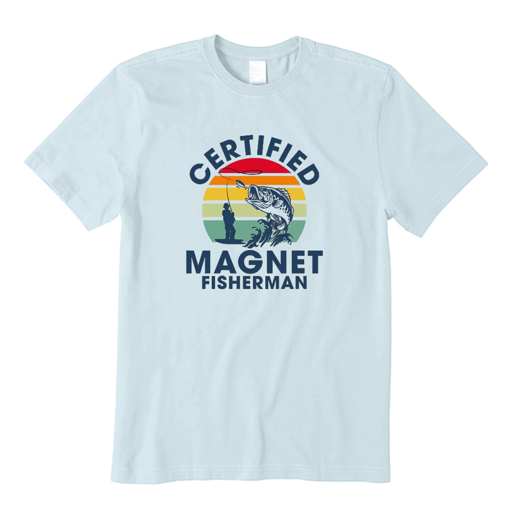 Certified Magnet Fisherman T-Shirt