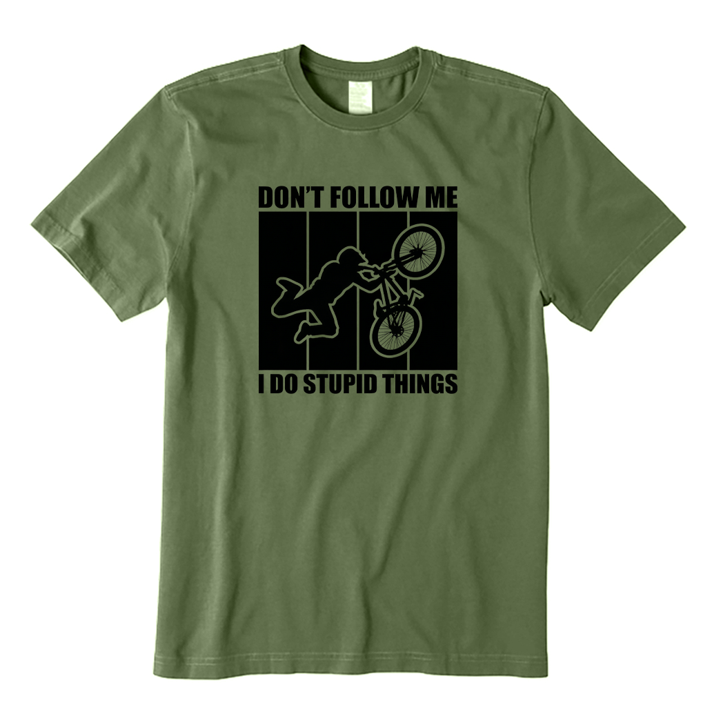 Don't Follow Me I Do Stupid Things Cycling T-shirt