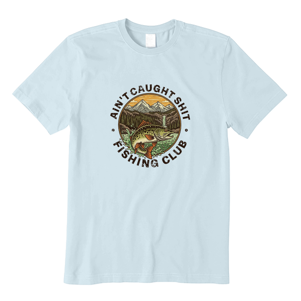 Ain't Caught Shit Fishing Club T-shirt