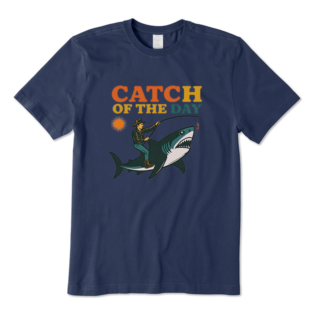 Catch Of The Day T-Shirt