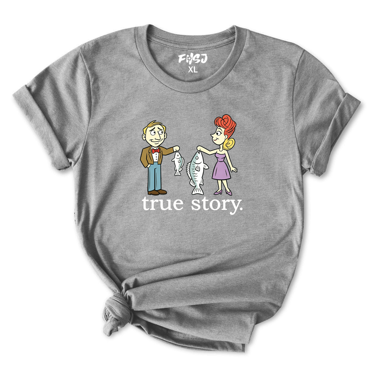 True Story She Caught the Bigger Fish T-Shirt for Women