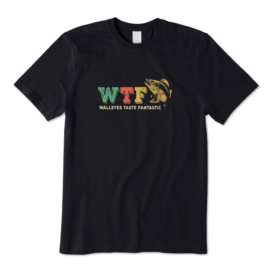 WTF Walleyes Taste Fantastic T-Shirt