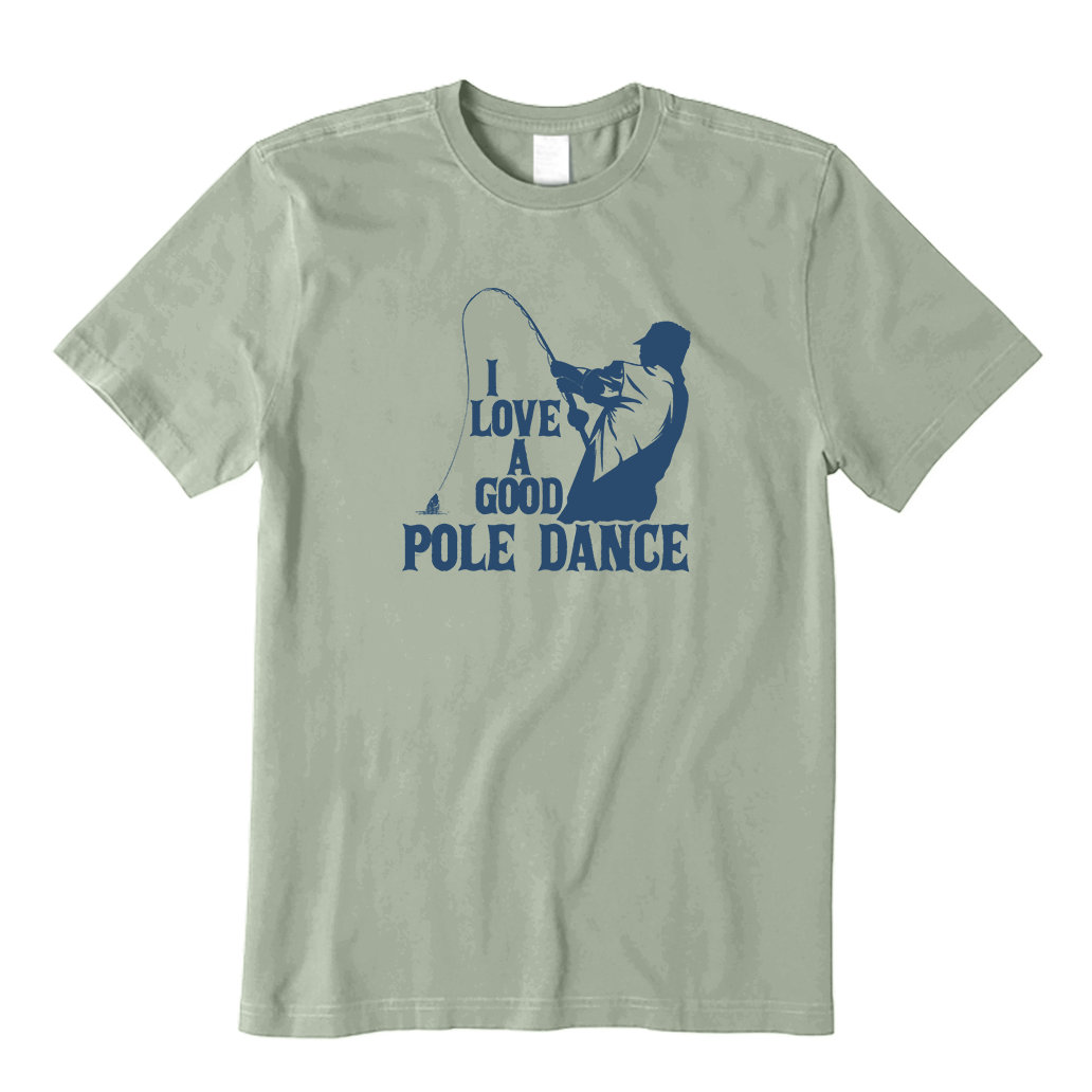 I Love A Good Pole Dance T-Shirt