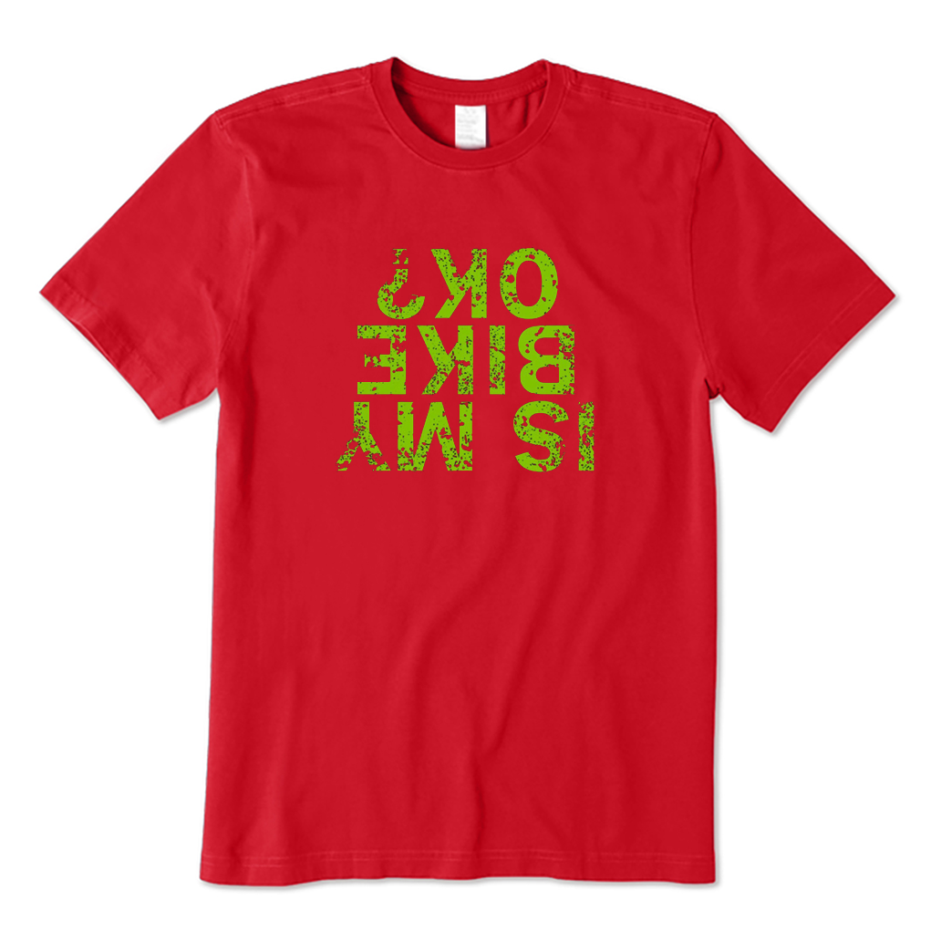 Is My Bike Okay T-shirt